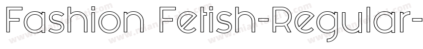 Fashion Fetish-Regular字体转换
